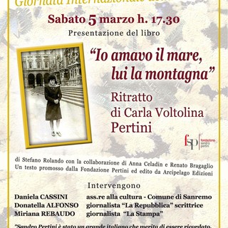 Sanremo: oggi pomeriggio la presentazione del libro “Io amavo il mare, lui la montagna. Ritratto di Carla Voltolina”