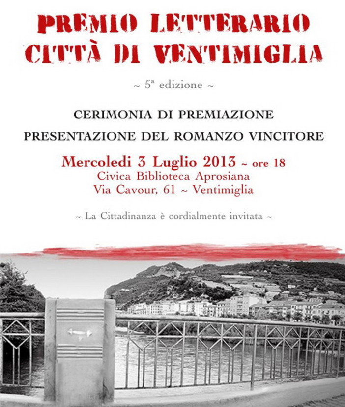 Ventimiglia: mercoledì prossimo alla biblioteca Aprosiana chiusura del Premio Letterario Ventimiglia: mercoledì prossimo alla biblioteca Aprosiana chiusura del Premio Letterario