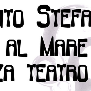 Santo Stefano al Mare: domani torna il teatro in piazza Scovazzi con 'Atti... mi teatrali' Santo Stefano al Mare: domani torna il teatro in piazza Scovazzi con 'Atti... mi teatrali'