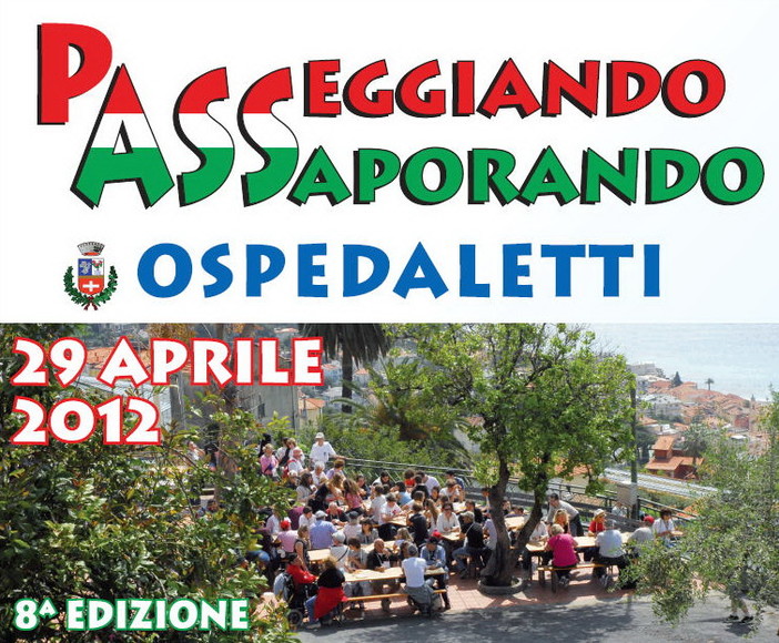 Ospedaletti: domenica prossima l'8a edizione di 'Passeggiando... assaporando' Ospedaletti: domenica prossima l'8a edizione di 'Passeggiando... assaporando'