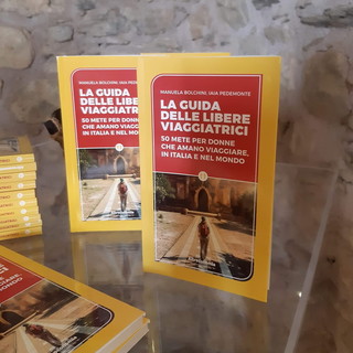 Cervo: presentato ieri il libro 'La Guida delle libere Viaggiatrici - 50 mete per le donne che amano viaggiare, in Italia e nel mondo'
