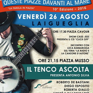 ‘Il Tenco ascolta’ in tour ad agosto: il 19 a Piombino, il 26 a Laigueglia. Ospiti Baccini e Barbarossa ‘Il Tenco ascolta’ in tour ad agosto: il 19 a Piombino, il 26 a Laigueglia. Ospiti Baccini e Barbarossa