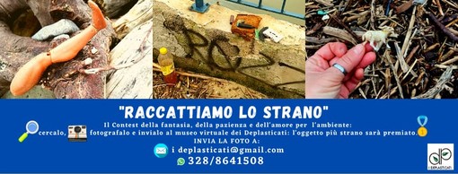 Per la rubrica 'Verdeacqua' I Deplasticati lanciano il loro nuovo contest “Raccattiamo lo strano”