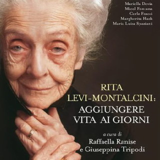 Ventimiglia: domani la presentazione del libro 'Rita Levi Montalcini: aggiungere vita ai giorni' Ventimiglia: domani la presentazione del libro 'Rita Levi Montalcini: aggiungere vita ai giorni'