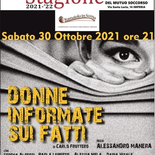 La Compagnia ‘Ramaiolo in scena’ rappresenta lo spettacolo ‘Donne informate sui fatti’ al Teatro del Mutuo Soccorso di Imperia La Compagnia ‘Ramaiolo in scena’ rappresenta lo spettacolo ‘Donne informate sui fatti’ al Teatro del Mutuo Soccorso di Imperia