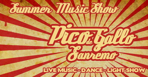 Sanremo: giovedì prossimo al Pico de Gallo un nuovo appuntamento con il 'Summer Music Show' Sanremo: giovedì prossimo al Pico de Gallo un nuovo appuntamento con il 'Summer Music Show'