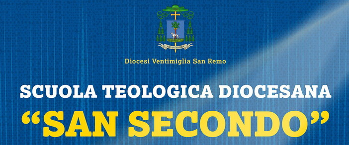 Ventimiglia: 'San Secondo', una scuola di teologica organizzata dalla Diocesi di Ventimiglia-Sanremo Ventimiglia: 'San Secondo', una scuola di teologica organizzata dalla Diocesi di Ventimiglia-Sanremo