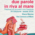Torna “Due parole in riva al mare”: quindici appuntamenti tra Diano Marina e San Lorenzo con grandi autori Torna “Due parole in riva al mare”: quindici appuntamenti tra Diano Marina e San Lorenzo con grandi autori