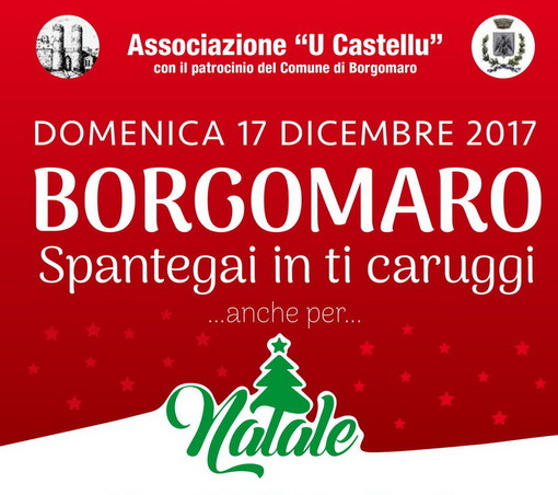Borgomaro: il 17 dicembre nel piccolo centro della Valle Impero torna 'Spantegai in ti carruggi'