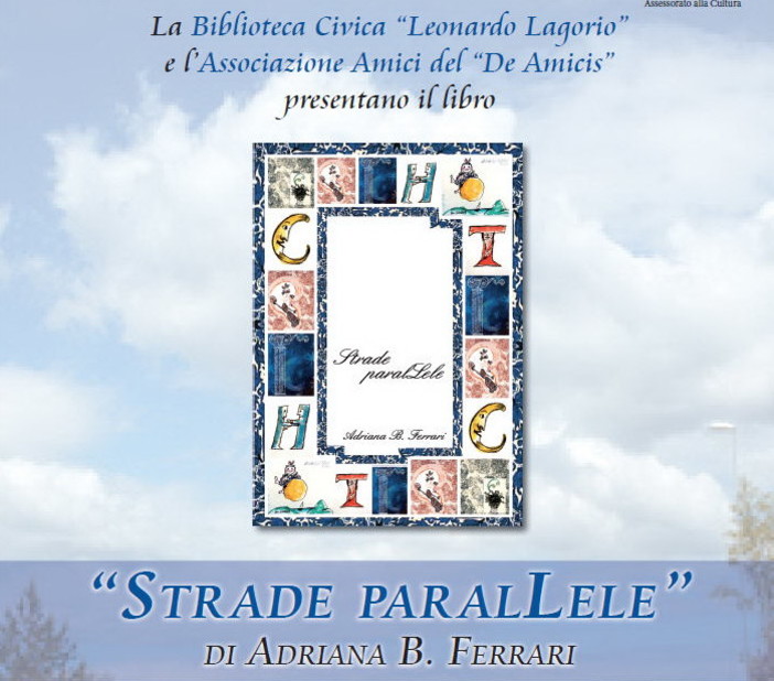 Imperia: sabato 3 ottobre alle 17.30 la presentazione del libro ‘Strade paralLele’ alla biblioteca ‘Lagorio’