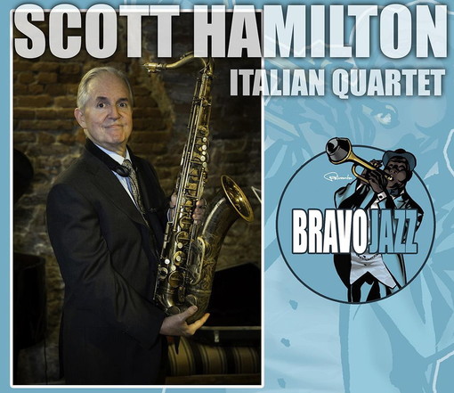 Sanremo: a ‘Bravo Jazz’ domenica prossima il live a San Costanzo di ‘Scott Hamilton Italian Quartet’