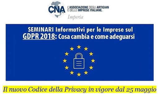 Seminari informativi per le imprese sul nuovo 'Codice della Privacy': alla CNA di Sanremo mercoledì prossimo Seminari informativi per le imprese sul nuovo 'Codice della Privacy': alla CNA di Sanremo mercoledì prossimo