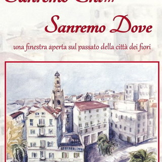 Sanremo: domani pomeriggio all'Istituto Colombo la presentazione del libro 'Sanremo chi... Sanremo dove' Sanremo: domani pomeriggio all'Istituto Colombo la presentazione del libro 'Sanremo chi... Sanremo dove'