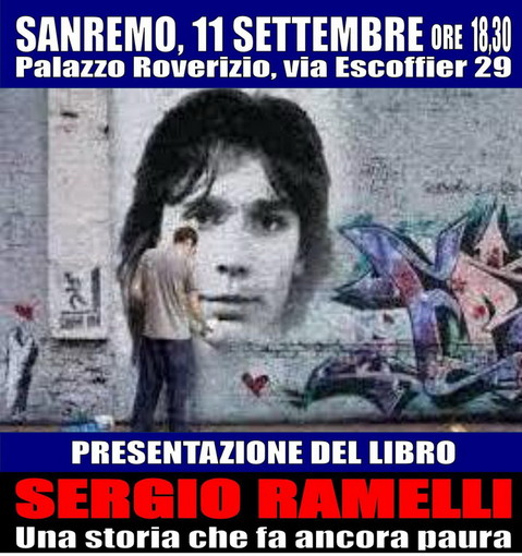 Sanremo: venerdì prossim a Palazzo Roverizio la presentazione di ‘Sergio Ramelli, una storia che fa ancora paura’ Sanremo: venerdì prossim a Palazzo Roverizio la presentazione di ‘Sergio Ramelli, una storia che fa ancora paura’