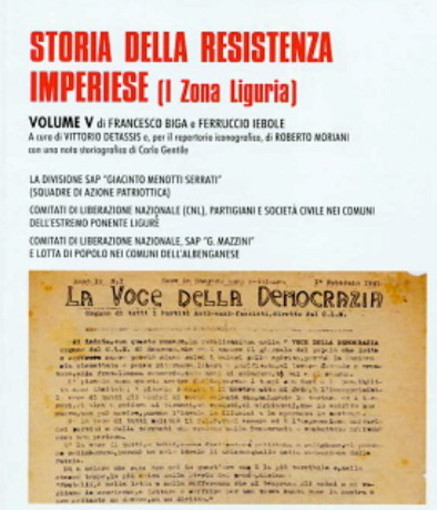 Ventimiglia: sabato prossimo alla Biblioteca Aprosiana la presentazione del 5° volume sulla resistenza imperiese Ventimiglia: sabato prossimo alla Biblioteca Aprosiana la presentazione del 5° volume sulla resistenza imperiese