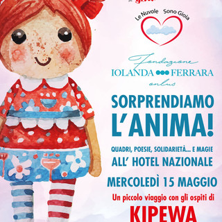 Sanremo: mercoledì all'Hotel Nazionale l'evento 'Sorprendiamo l'anima' con la fondazione Iolanda Ferrara
