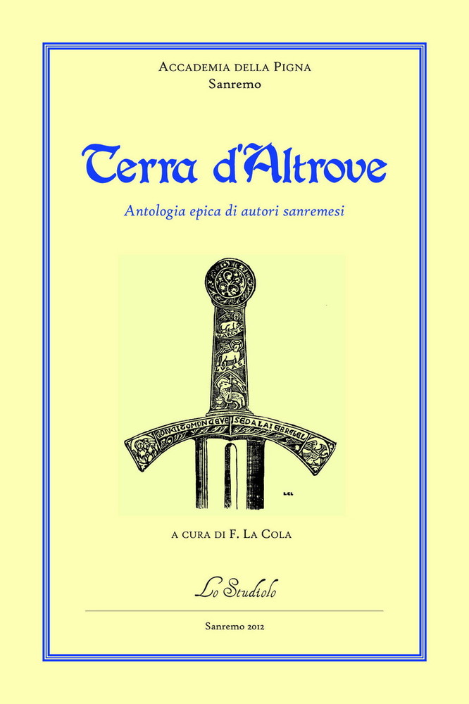 Esce 'Terra d’Altrove', antologia di autori sanremesi a cura dell’Accademia della Pigna