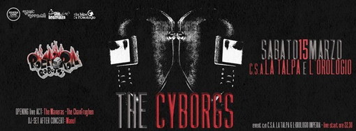 Imperia: questa sera alla 'Talpa e l'Orologio' il concerto di 'The Cyborgs' Imperia: questa sera alla 'Talpa e l'Orologio' il concerto di 'The Cyborgs'