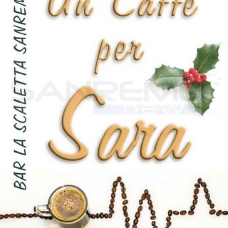 Sanremo: 'Un caffè per Sara', iniziativa di solidarietà del bar 'La Scaletta' per aiutare Sara Lucà Sanremo: 'Un caffè per Sara', iniziativa di solidarietà del bar 'La Scaletta' per aiutare Sara Lucà