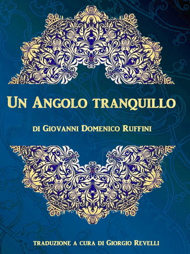 Sanremo: sabato prossimo la presentazione del romanzo di Giovanni Ruffini 'Un angolo tranquillo'
