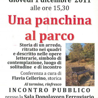 Ventimiglia: oggi pomeriggio al dopolavoro una conferenza su 'Una panchina al parco' Ventimiglia: oggi pomeriggio al dopolavoro una conferenza su 'Una panchina al parco'