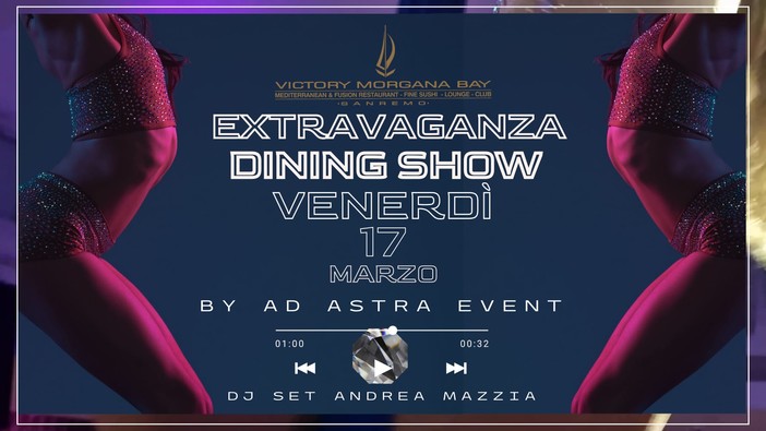 Il 17 marzo al Victory Morgana Bay 'Extravaganza Dining Show' Il 17 marzo al Victory Morgana Bay 'Extravaganza Dining Show'
