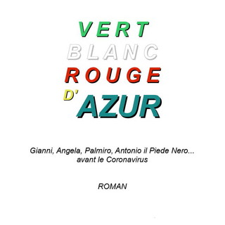 ‘Vert Blanc Rouge d'Azur, la côte ‘all'italiana’ in un romanzo dello scrittore italo-francese Maurizio Armondi