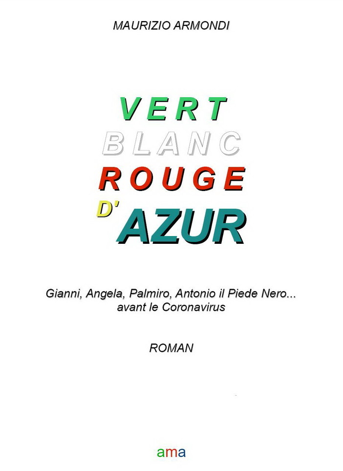 ‘Vert Blanc Rouge d'Azur, la côte ‘all'italiana’ in un romanzo dello scrittore italo-francese Maurizio Armondi