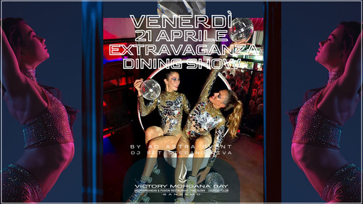 Continuano le serate al Victory Morgana Bay con l 'esclusivo format 'Extravaganza Dining Show' Continuano le serate al Victory Morgana Bay con l 'esclusivo format 'Extravaganza Dining Show'
