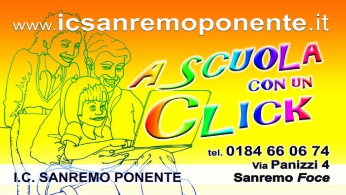 "A scuola con un click!" l'Open Day virtuale dell'Istituto Comprensivo Sanremo Ponente "A scuola con un click!" l'Open Day virtuale dell'Istituto Comprensivo Sanremo Ponente