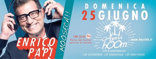 Al BAY CLUB tre appuntamenti imperdibili: inaugurazione del "VENERDISSIMO", il sabato "Despasidos" e l'Aperi BOOM in MOOSECA assieme ad Enrico Papi