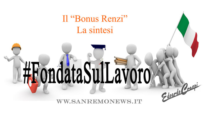 Il "Bonus Renzi": la sintesi. Cosa occorre sapere per non avere sorprese Il "Bonus Renzi": la sintesi. Cosa occorre sapere per non avere sorprese