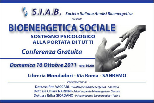 Sanremo: domenica prossima, conferenza pubblica gratuita di Bioenergetica Sociale Sanremo: domenica prossima, conferenza pubblica gratuita di Bioenergetica Sociale