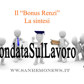 Il "Bonus Renzi": la sintesi. Cosa occorre sapere per non avere sorprese