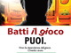 “Batti il gioco. Puoi”. Regione Liguria attiva un numero verde contro il gioco d’azzardo patologico “Batti il gioco. Puoi”. Regione Liguria attiva un numero verde contro il gioco d’azzardo patologico