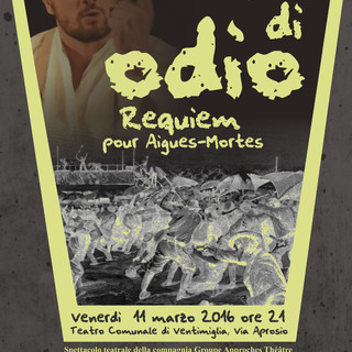 Ventimiglia: ‘Cloruro di odio: Requiem pour Aigues-Mortes’, in scena lo spettacolo dedicato ai lavoratori italiani massacrati in Provenza Ventimiglia: ‘Cloruro di odio: Requiem pour Aigues-Mortes’, in scena lo spettacolo dedicato ai lavoratori italiani massacrati in Provenza
