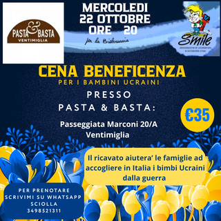 Ventimiglia: cena di Beneficenza "Apri la tua casa per aprire il tuo cuore" per accogliere bambini ucraini in cerca di pace