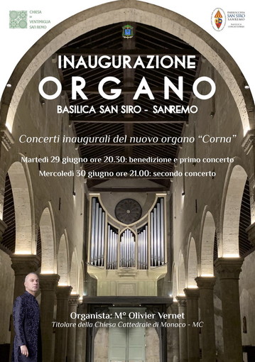 Sanremo: due concerti inaugurali del nuovo organo della Concattedrale Basilica di San Siro Sanremo: due concerti inaugurali del nuovo organo della Concattedrale Basilica di San Siro