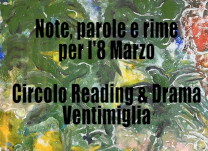 Ventimiglia: il gruppo "Reading & Drama" celebra la festa della donna con un video Ventimiglia: il gruppo "Reading & Drama" celebra la festa della donna con un video