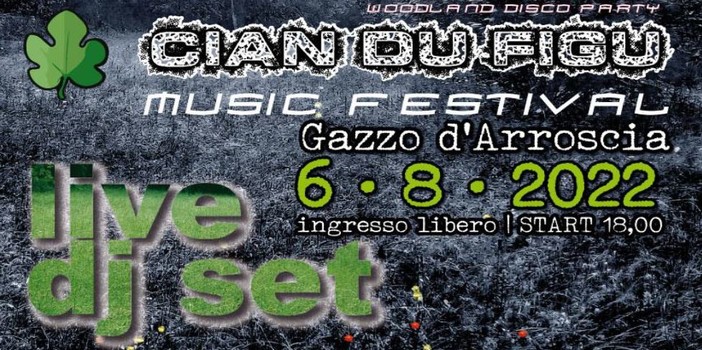 Il 6 agosto a Gazzo d'Arroscia torna il Cian du Figu Music Festival, giornata di intrattenimenti e musica dance Il 6 agosto a Gazzo d'Arroscia torna il Cian du Figu Music Festival, giornata di intrattenimenti e musica dance