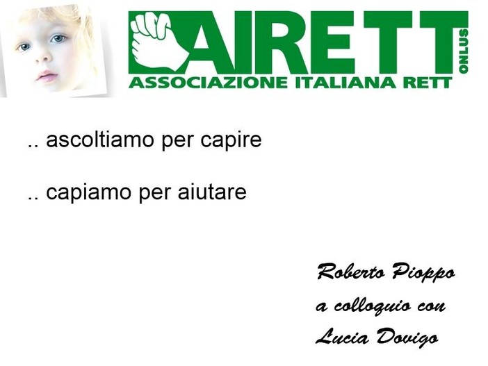 Qualche domanda con Lucia Dovigo Presidente A.I.RETT., Associazione Italiana Rett Onlus.