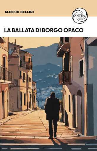 Taggia, stasera la presentazione de 'La Ballata di Borgo Opaco', nuova opera di Alessio Bellini