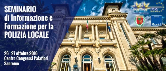 Sanremo: il 26 e 27 ottobre al Palafiori corso di formazione per agenti della Polizia Municipale Sanremo: il 26 e 27 ottobre al Palafiori corso di formazione per agenti della Polizia Municipale