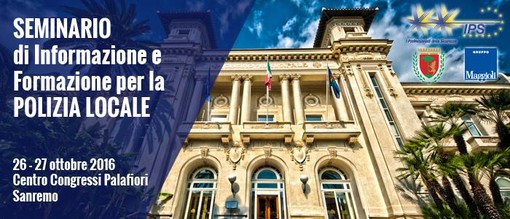 Sanremo: il 26 e 27 ottobre al Palafiori corso di formazione per agenti della Polizia Municipale