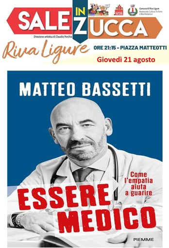 "Sale in Zucca" a Riva Ligure: torna giovedì 21 agosto alle 21.15 con Matteo Bassetti e il suo ultimo libro, “Essere medico” "Sale in Zucca" a Riva Ligure: torna giovedì 21 agosto alle 21.15 con Matteo Bassetti e il suo ultimo libro, “Essere medico”