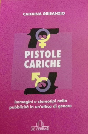 Bordighera: sabato prossimo al BBF 2019, presentazione libro ‘Pistole Cariche' di Caterina Grisanzio Bordighera: sabato prossimo al BBF 2019, presentazione libro ‘Pistole Cariche' di Caterina Grisanzio
