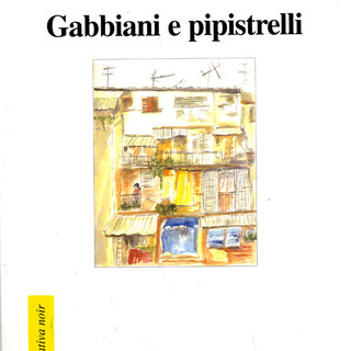 Venerdì 8, presentazione del romanzo noir di Maurizio Pupi Bracali 'Gabbiani e Pipistrelli' (Ennepilibri) Venerdì 8, presentazione del romanzo noir di Maurizio Pupi Bracali 'Gabbiani e Pipistrelli' (Ennepilibri)