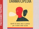 Al Dams di Imperia il 17 novembre la "Dramatopedia" di Claudio Facchinelli