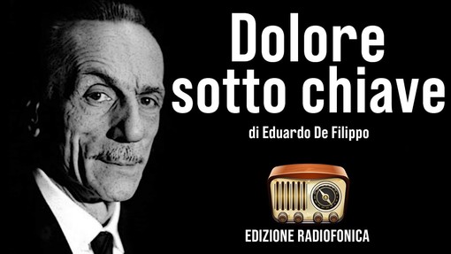 Diano Castello: ‘Dolore sotto chiave’ di Eduardo de Filippo in scena al Teatro Concordia Diano Castello: ‘Dolore sotto chiave’ di Eduardo de Filippo in scena al Teatro Concordia