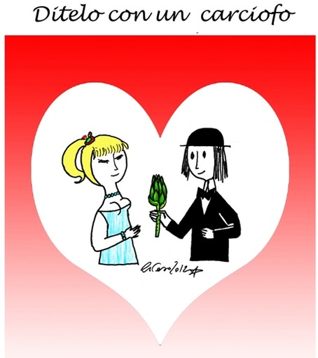 San Valentino: ditelo con un carciofo San Valentino: ditelo con un carciofo